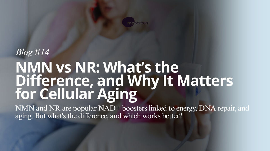 Supplement Smart: NMN vs NR for Cellular Aging and Mitochondrial Health with mescreen™