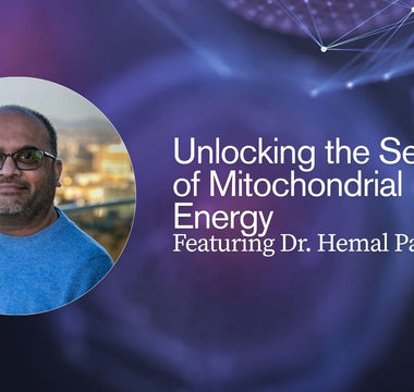 Unlocking Mitochondrial Secrets with Dr. Hemal Patel